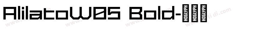 AlilatoW05 Bold字体转换